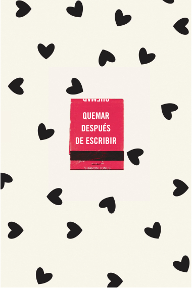 Quemar después de escribir. Un diario creativo que invita a la reflexión, al autodescubrimiento y a canalizar todo tu arte. (Corazones)