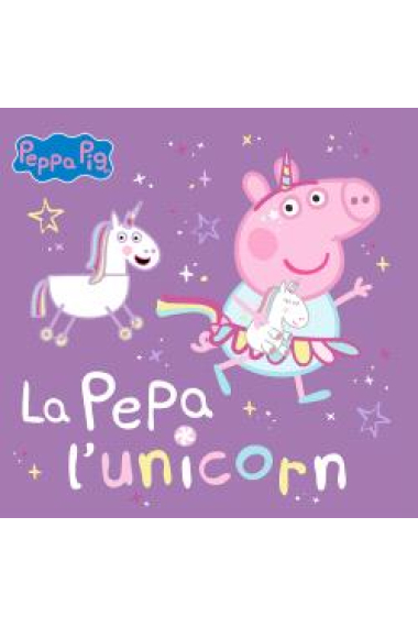 Peppa pig. La Pepa l'unicorn