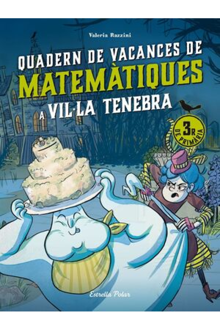 VILLA TENEBRA QUADERN DE VACANCES DE MATEMATIQUES. 3R DE P