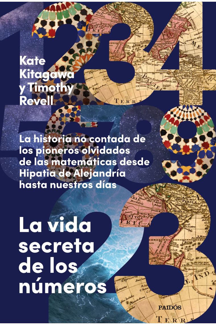 La vida secreta de los números. La historia no contada de los pioneros olvidados de las matemáticas desde Hipatia de Alejandría hasta nuestros días