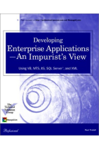 Developing enterprise applications - an impurist's view. Using VB,MTS,IIS, SQL Server, and XML