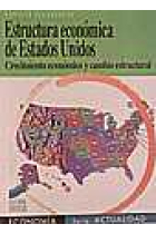 Estructura económica de Estados Unidos. Crecimiento económico y cambio estructural