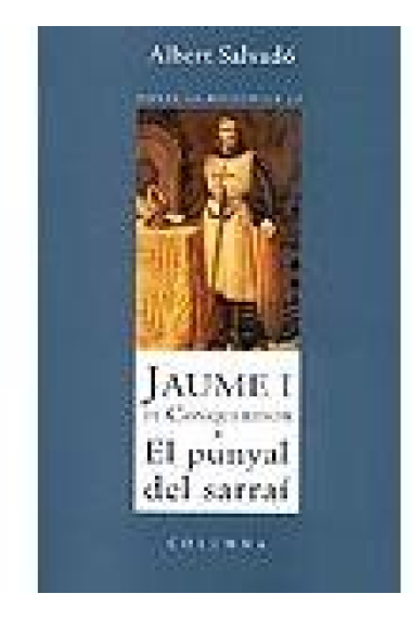 Jaume I  El Conqueridor. El punyal del sarraí