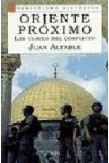 Oriente Próximo. Las claves del conflicto