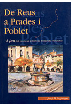 De Reus a Prades i Poblet. a peu pels camins de la història, la llegenda i l'anècdota