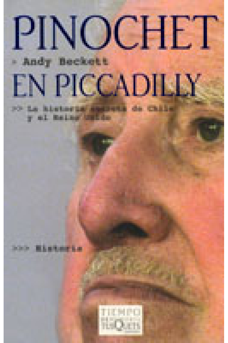 Pinochet en Piccadilly. La historia secreta de Chile y el Reino Unido