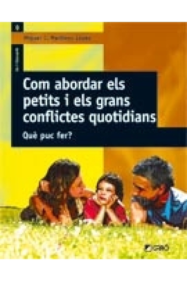 Com abordar els petits i grans conflictes quotidians. Què puc fer?