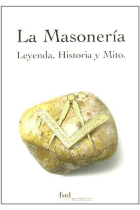 La masonería. Leyenda, historia y mito