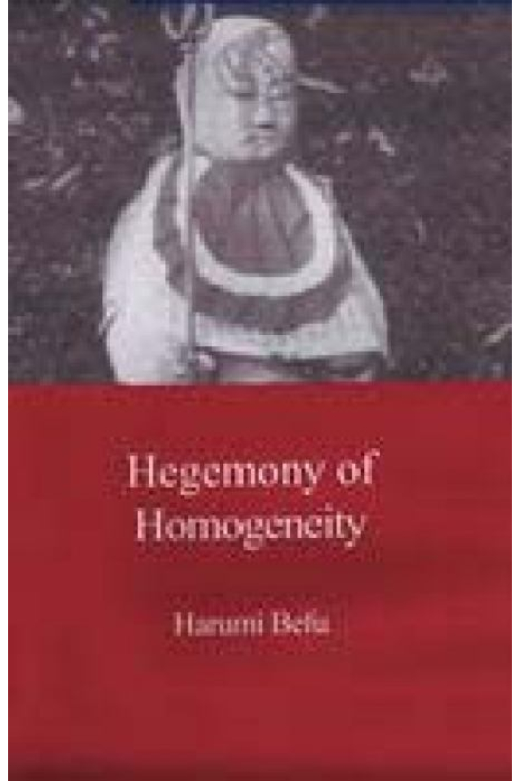 Hegemony of Homogeneity. An Anthropological Analysis of Nihonjinron