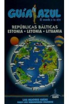 Repúblicas Bálticas. Estonia, Letonia y Lituania. Guía Azul