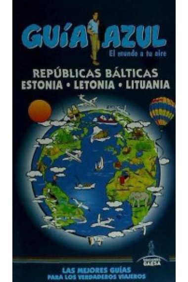 Repúblicas Bálticas. Estonia, Letonia y Lituania. Guía Azul