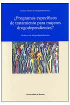 ¿Programas específicos de tratamiento para mujeres drogodependientes?