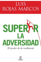 Superar la adversidad. El poder de la resiliencia