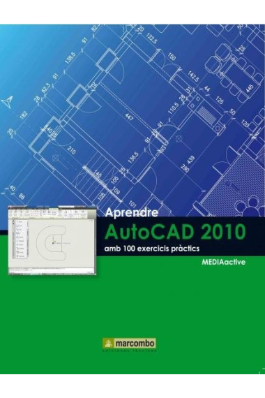 Aprendre AUTOCAD 2010 amb 100 exercicis pràctics