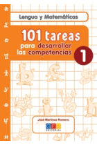 101 Tareas para desarrollar las competencias 1 (Primaria : Lengua y Matemáticas)