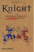 Kinght: the medieval warrior's (unofficial) manual