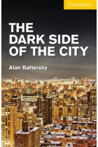 The Dark Side of the City Level 2 Elementary/Lower Intermediate (Cambridge English Readers)