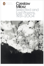 Selected and Last Poems: 1931-2004