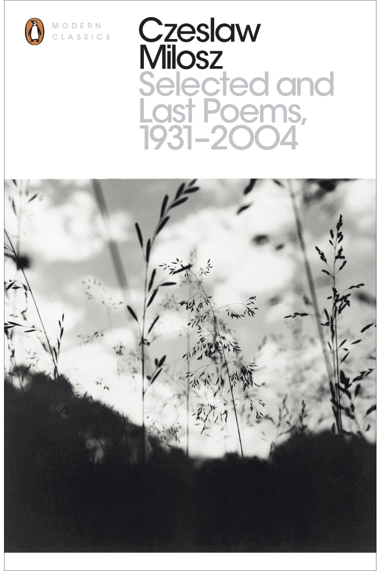 Selected and Last Poems: 1931-2004