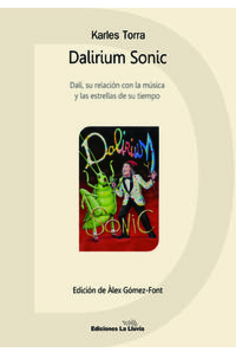 Dalirium Sonic. Dalí, su relación con la música y las estrellas de su tiempo