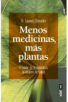 Menos medicinas, más plantas. El poder de la naturaleza al alcance de todos