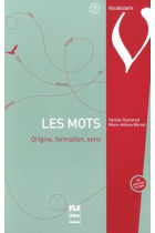 Les mots : Origine, formation, sens (Vocabulaire et lexique)