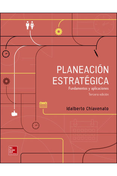 Planeación estratégica. Fundamentos y aplicaciones