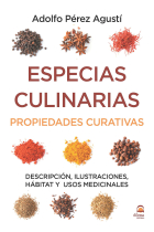 Especias culinarias. Propiedades curativas. Descripción, ilustraciones, hábitat y usos medicinales