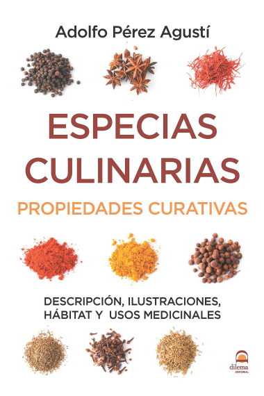 Especias culinarias. Propiedades curativas. Descripción, ilustraciones, hábitat y usos medicinales