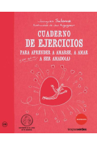 Cuaderno de ejercicios. Aprender amarse, amar y a ser amado