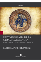 Historiografía de la cerámica española. Bibliografía, coleccionismo, museos