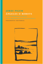 Ángeles o robots: la interioridad humana en la sociedad hipertecnológica