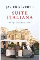 Suite Italiana. Un viaje a Venecia, Trieste y Sicilia