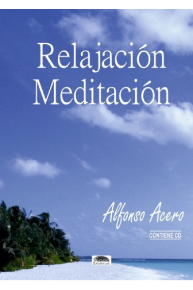 Relajación - Meditación. Fuente de energia y salud.Una via de desarrollo