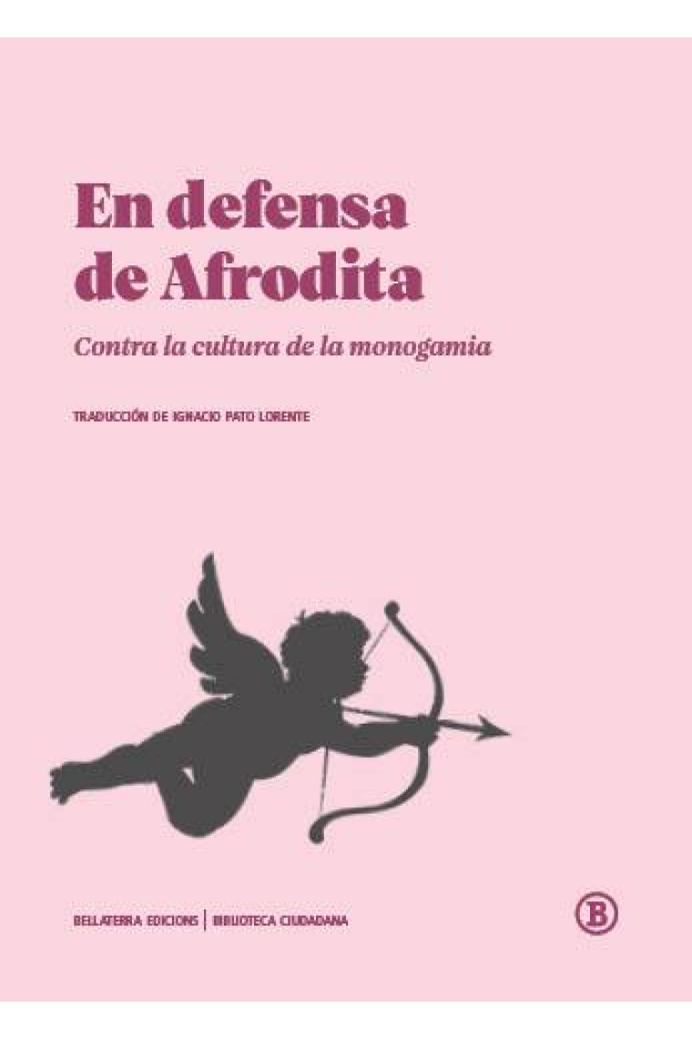 En defensa de Afrodita. Contra la cultura de la monogamia