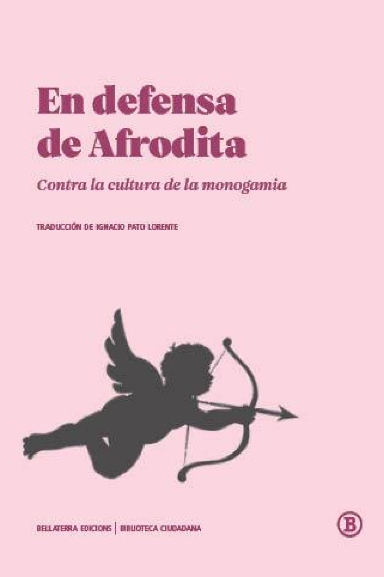 En defensa de Afrodita. Contra la cultura de la monogamia