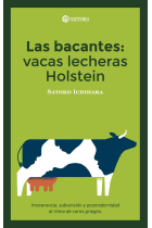 Las bacantes: vacas lecheras Holstein