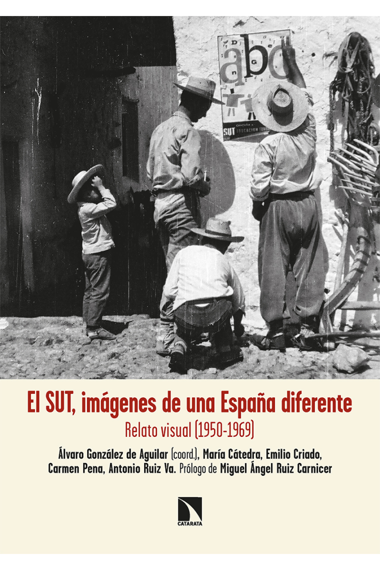 El SUT, imágenes de una España diferente. Relato visual (1950-1969)