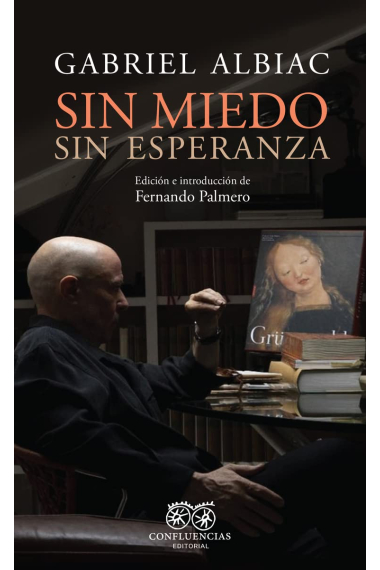 Sin miedo, sin esperanza (Edición e introducción de Fernando Palmero)