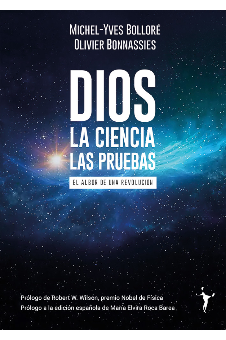 Dios · La ciencia · Las pruebas: El albor de una revolución