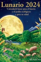 Lunario 2025. Calendario lunar para el huerto y el jardín ecológicos