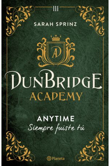 Dunbridge Academy. Anytime. Siempre fuiste tú