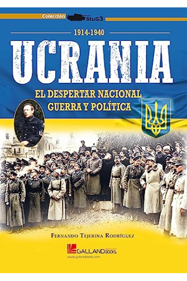 Ucrania. El despertar nacional. Guerra y política