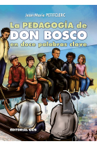 La pedagogía de Don Bosco en doce palabras clave