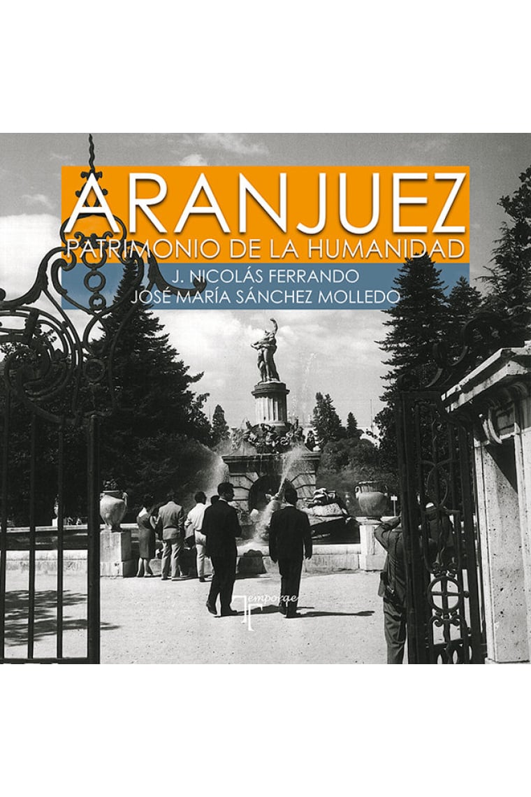 Aranjuez. Patrimonio de la Humanidad