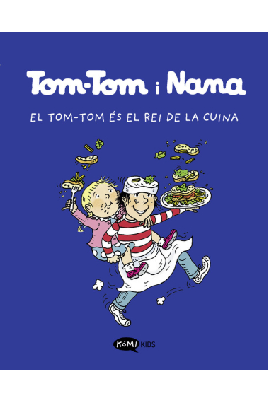 TOM TOM Y NANA 3 EL TOM TOM ES EL REI DE LA CUINA