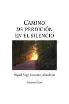 Camino de perdición en el silencio