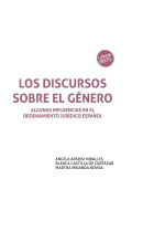 Los Discursos Sobre el Género: Algunas Influencias en el Ordenamiento Jurídico Español