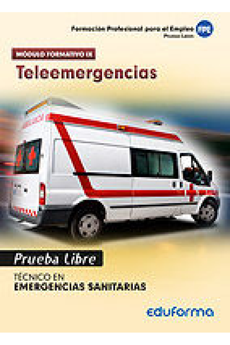 Pruebas Libres para la obtención del título de Técnico de Emergencias Sanitarias: Teleemergencias. C