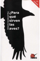 PARA QUE SIRVEN LAS AVES? 4'ED